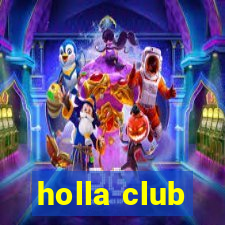 holla club