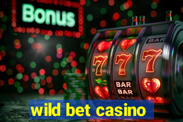 wild bet casino