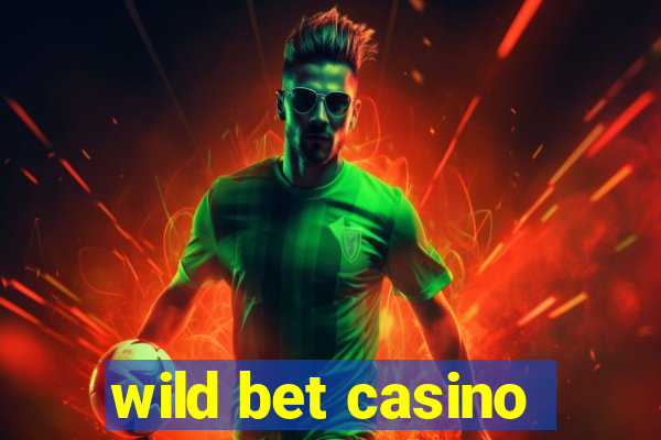 wild bet casino