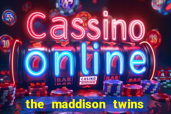 the maddison twins onlyfans free