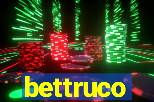 bettruco