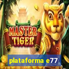 plataforma e77