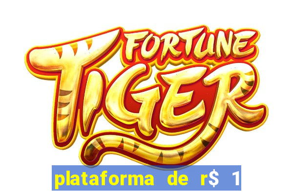 plataforma de r$ 1 para jogar