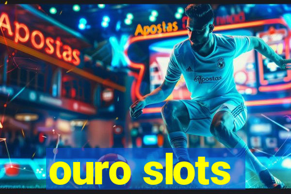 ouro slots