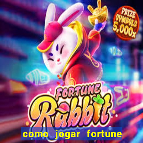 como jogar fortune tiger de gra?a