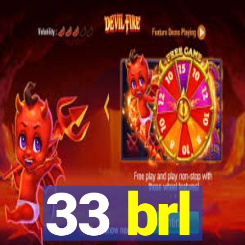 33 brl