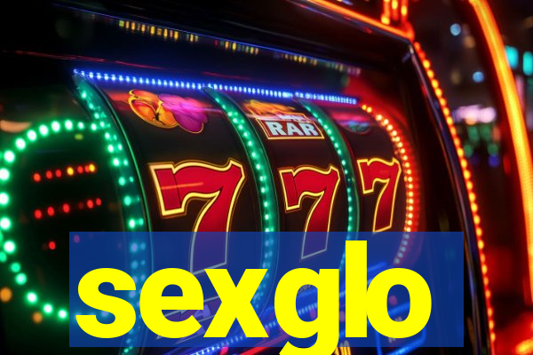 sexglo