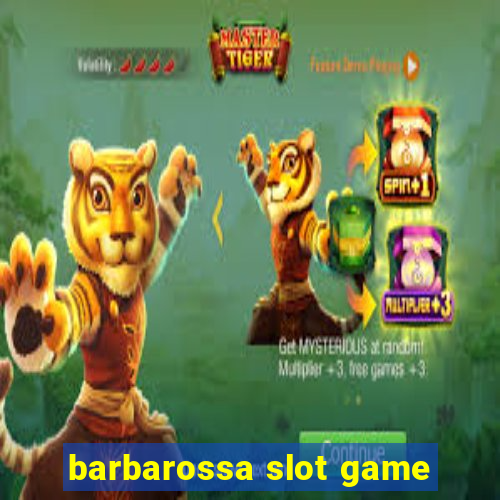 barbarossa slot game