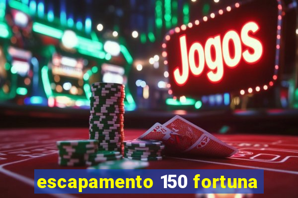 escapamento 150 fortuna