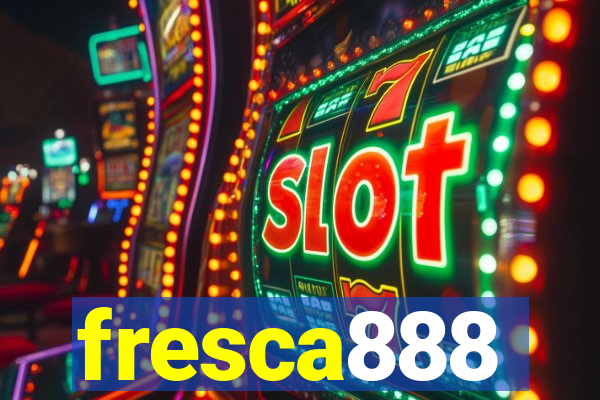 fresca888