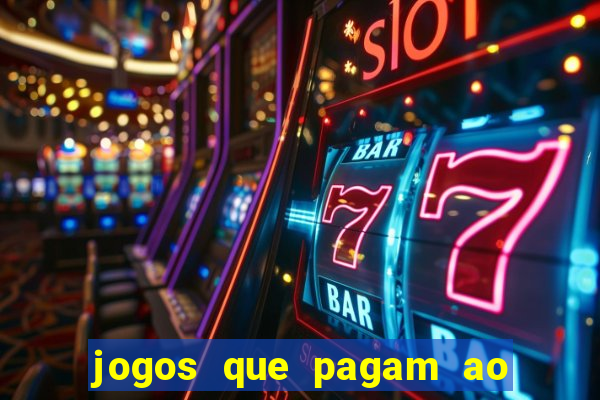 jogos que pagam ao se cadastrar