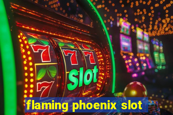 flaming phoenix slot