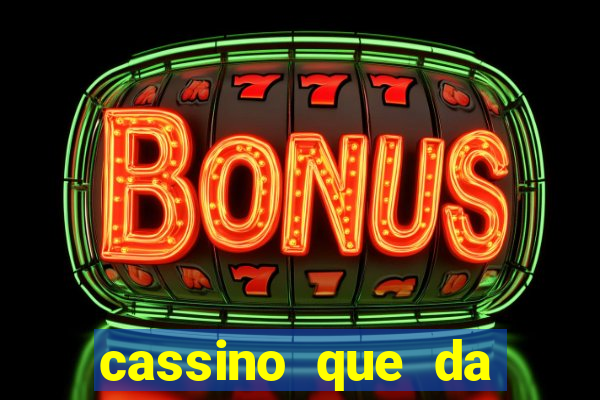 cassino que da dinheiro no cadastro