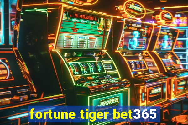 fortune tiger bet365