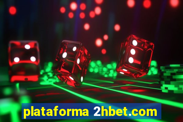 plataforma 2hbet.com