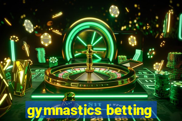 gymnastics betting