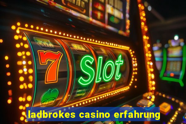 ladbrokes casino erfahrung