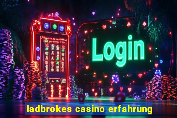 ladbrokes casino erfahrung