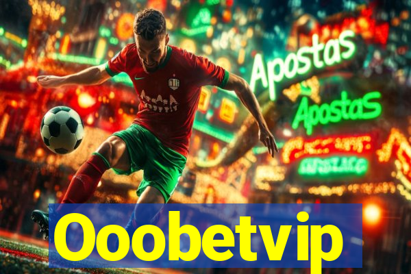 Ooobetvip