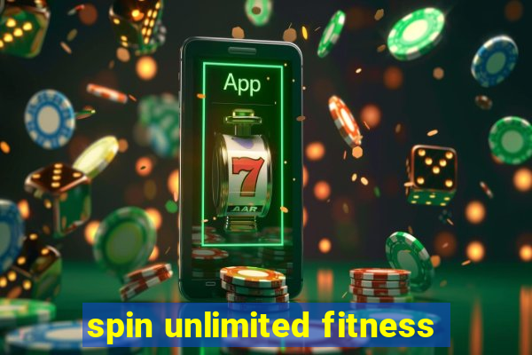 spin unlimited fitness