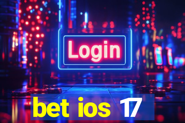 bet ios 17