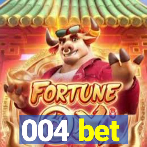 004 bet