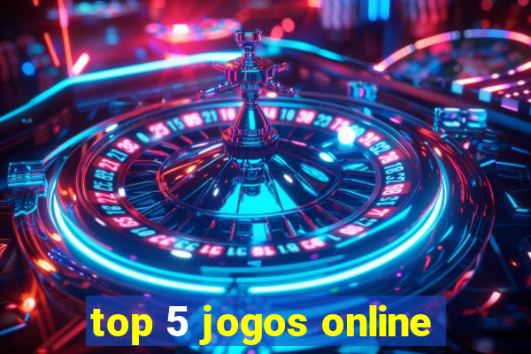 top 5 jogos online