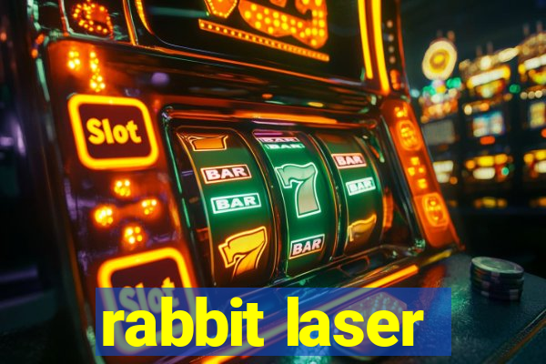 rabbit laser