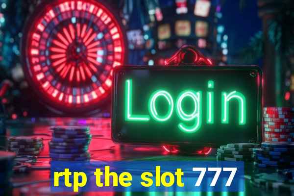 rtp the slot 777