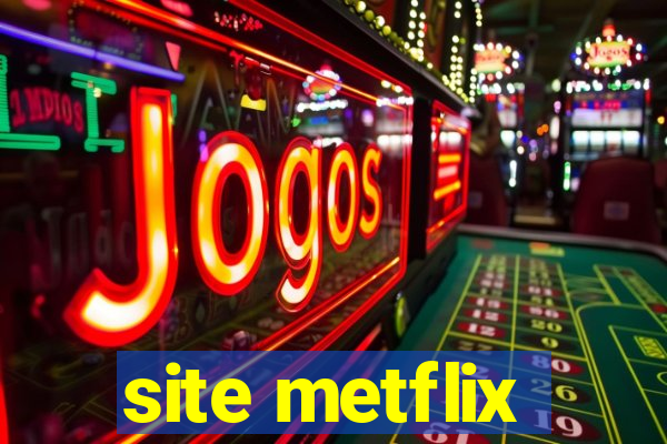 site metflix