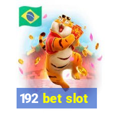 192 bet slot