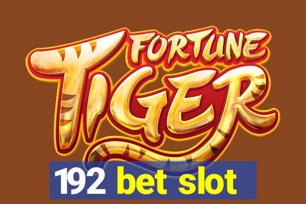 192 bet slot