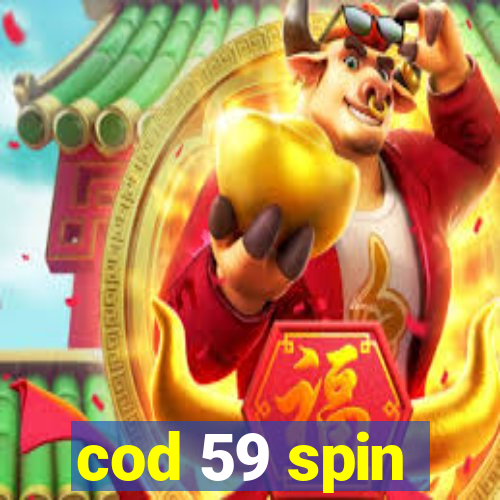 cod 59 spin