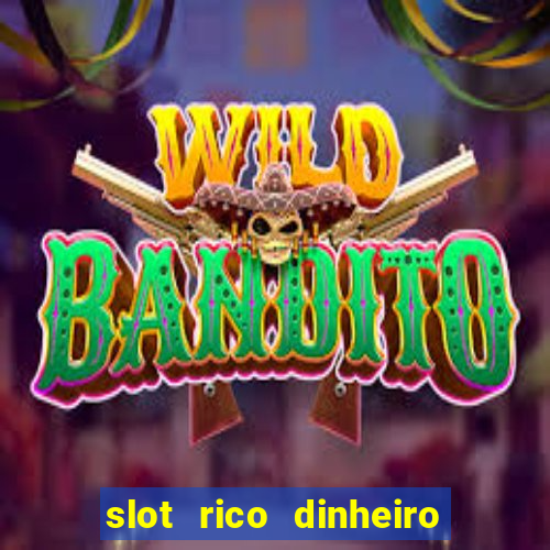 slot rico dinheiro real pix