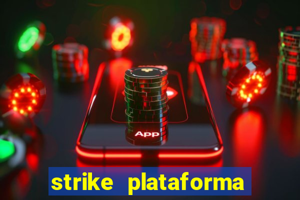 strike plataforma de jogos