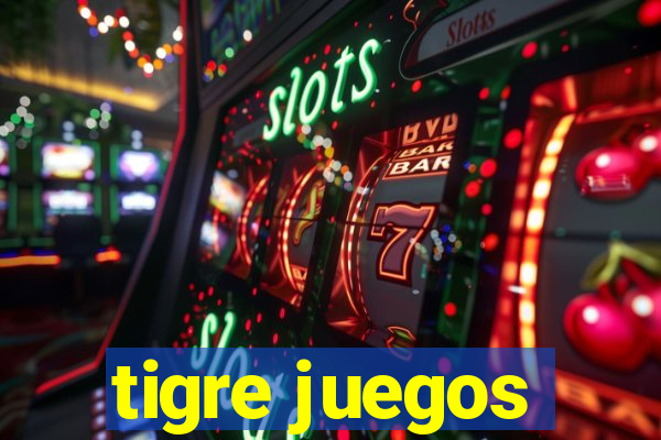 tigre juegos