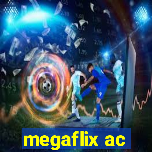 megaflix ac