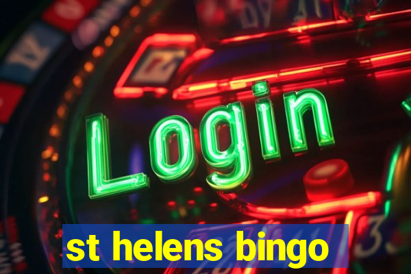 st helens bingo