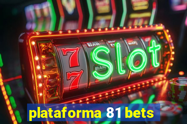 plataforma 81 bets