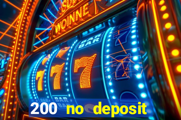 200 no deposit casino bonus