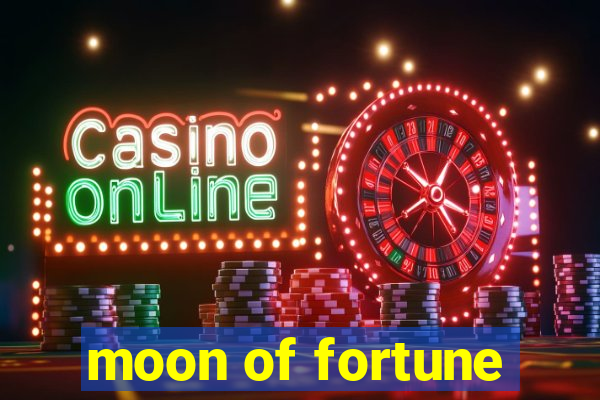 moon of fortune