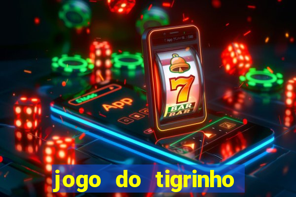 jogo do tigrinho que ta pagando