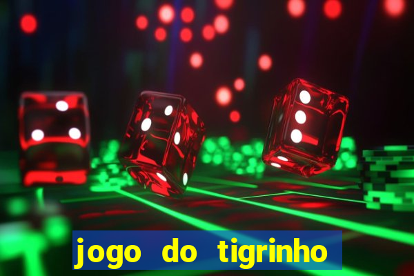 jogo do tigrinho que ta pagando