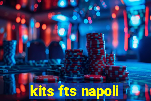 kits fts napoli