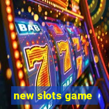 new slots game