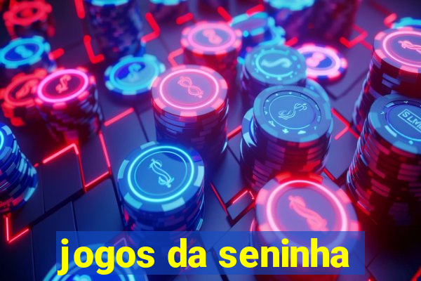 jogos da seninha