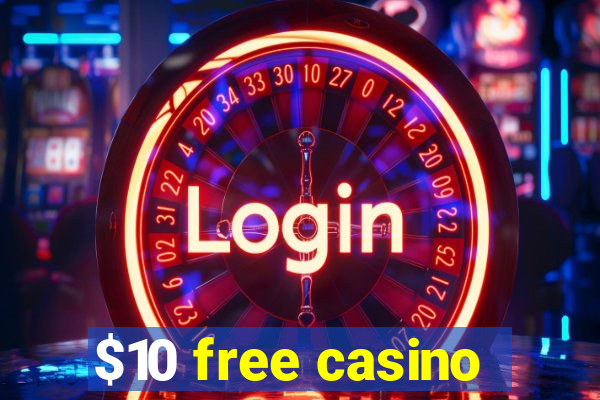 $10 free casino