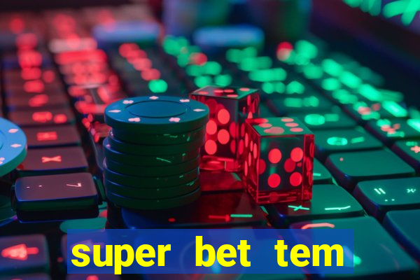 super bet tem pagamento antecipado