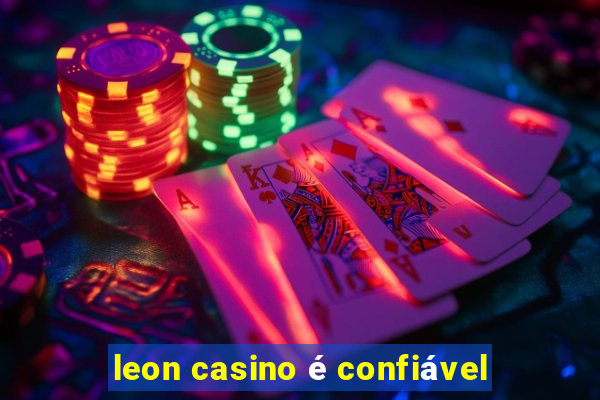 leon casino é confiável