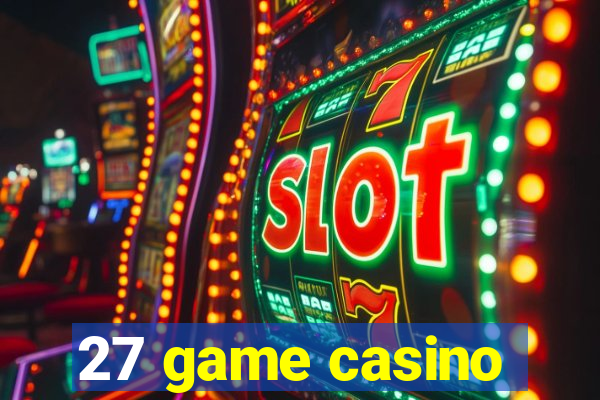 27 game casino